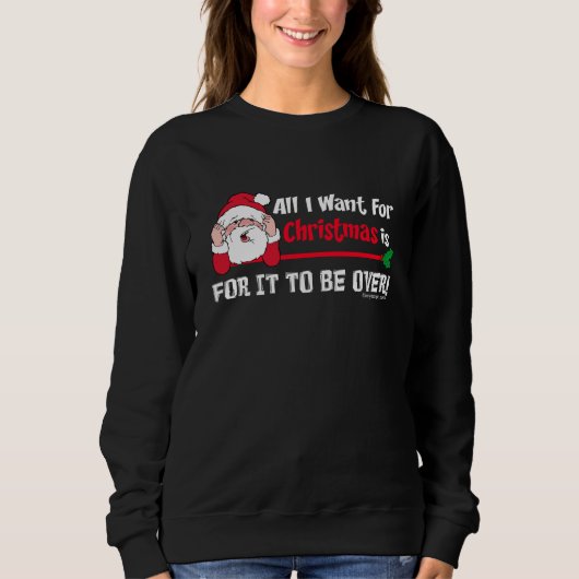 Sweatshirt Tous que je veux pour l'humour de Noël (Devant)