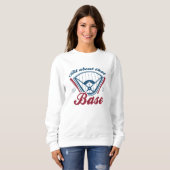 Sweatshirt Tout À Propos De Cette Base (Devant entier)