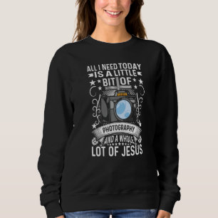 Sweatshirt Tout Ce Dont J'Ai Besoin Aujourd'Hui Est Un Peu De