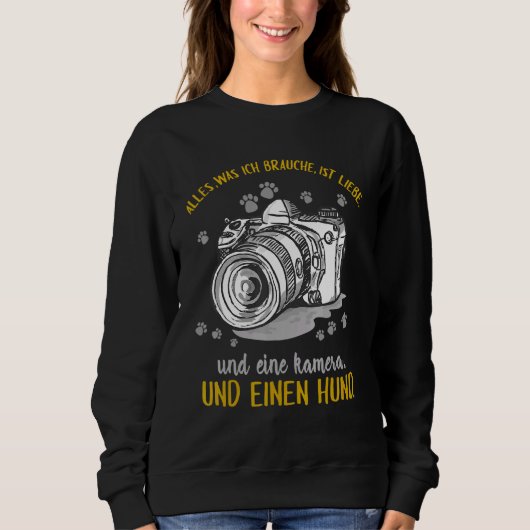 Sweatshirt Tout Ce Dont J'Ai Besoin, C'Est D'Amour, D'Une Cam (Devant)