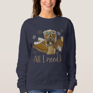 Sweatshirt Tout ce dont j'ai besoin est du café glacé