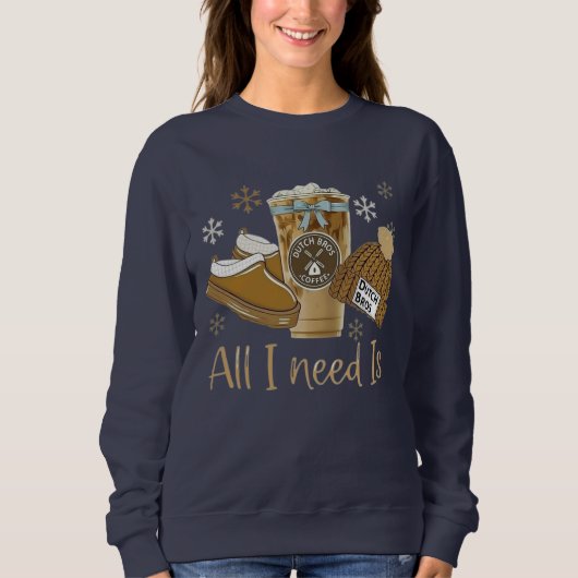 Sweatshirt Tout ce dont j'ai besoin est du café glacé (Devant)
