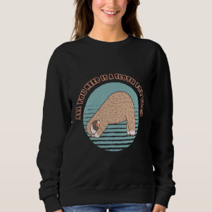 Sweatshirt Tout Ce Dont Vous Avez Besoin, C'Est D'Une Fente P