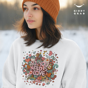 Sweatshirt Tout ce dont vous avez besoin est amour Retro Typo