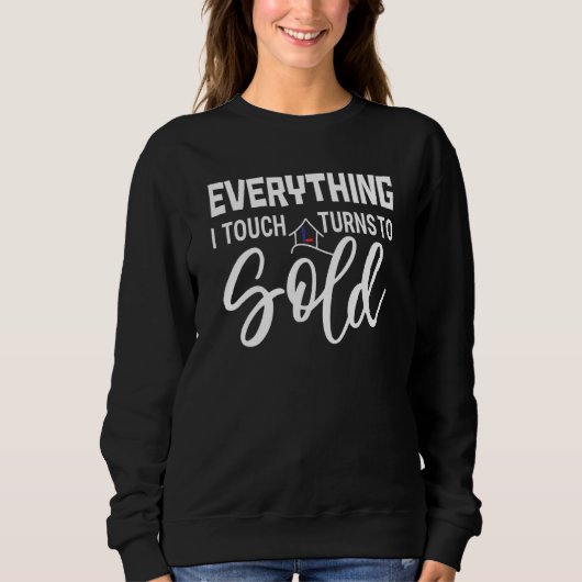 Sweatshirt Tout ce que je touche (Devant)