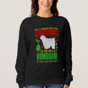 Sweatshirt Tout Ce Que Je Veux Pour Ce Noël, C'Est Pet Un Kom