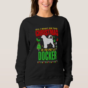Sweatshirt Tout Ce Que Je Veux Pour Ce Noël Est De Pet Un Doc