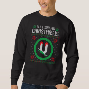 Sweatshirt Tout Ce Que Je Veux Pour Noël Est U Magnet Ugly Xm