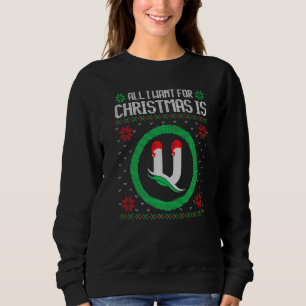 Sweatshirt Tout Ce Que Je Veux Pour Noël Est U Magnet Ugly Xm