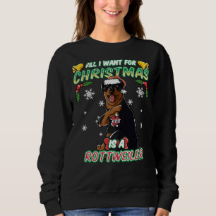 Sweatshirt Tout Ce Que Je Veux Pour Noël Est Un Rottweiler Pè