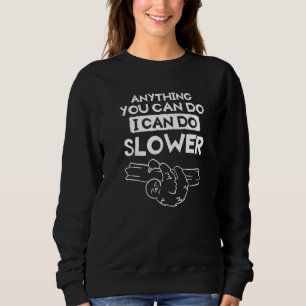 Sweatshirt Tout Ce Que Vous Pouvez Faire Je Peux Faire Plus L