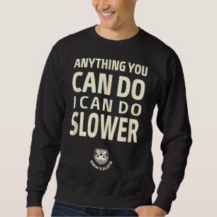 Sweatshirt Tout Ce Que Vous Pouvez Faire Je Peux Faire Plus L