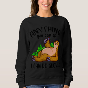 Sweatshirt Tout Ce Que Vous Pouvez Faire Je Peux Faire Plus L