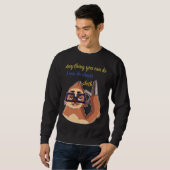 Sweatshirt Tout Ce Que Vous Pouvez Faire Je Peux Faire Plus L (Devant entier)