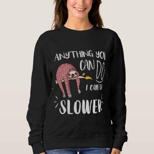Sweatshirt Tout Ce Que Vous Pouvez Faire Je Peux Faire Plus L (Devant)
