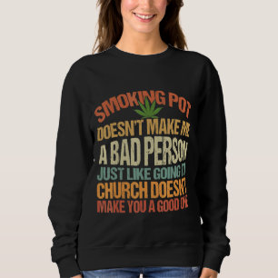 Sweatshirt Tout comme Aller à l'église ne vous rend pas bon