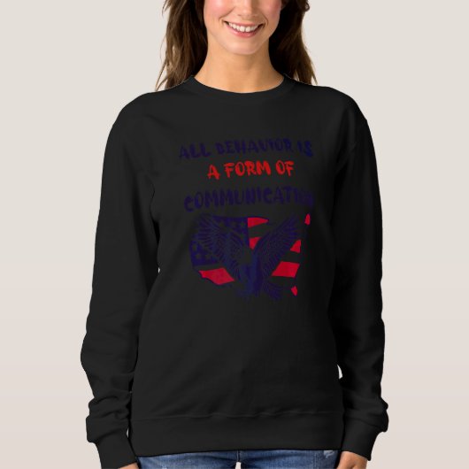 Sweatshirt Tout comportement est une forme de communication F (Devant)