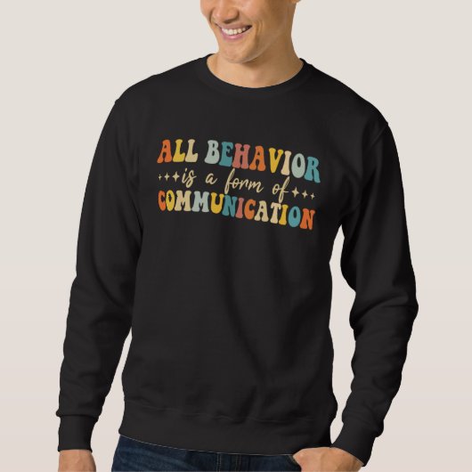 Sweatshirt Tout comportement est une forme de communication S (Devant)