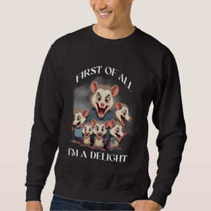 Sweatshirt Tout d'abord, je suis un plaisir en colère Opossum