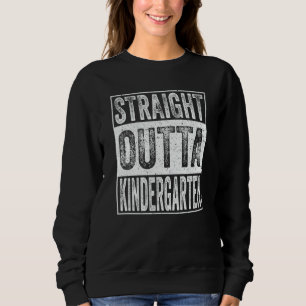 Sweatshirt Tout droit sorti de la maternelle Remise des dipl