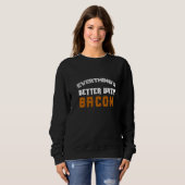 Sweatshirt Tout est mieux avec Bacon (Devant entier)