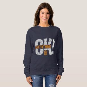 Sweatshirt Tout ira bien