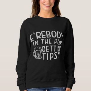 Sweatshirt Tout Le Monde Dans Le Pub Obtenir Tipsy Saint Boir