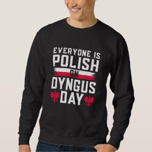 Sweatshirt Tout le monde est polonais le jour du dygnus