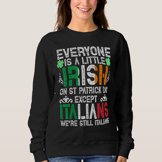 Sweatshirt Tout Le Monde Est Un Peu Irlandais Le Jour De La S (Devant)