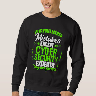 Sweatshirt Tout le monde fait des erreurs Cybersécurité Cyber