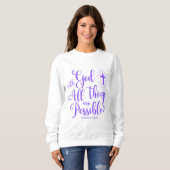 Sweatshirt Toutes les choses sont possibles - Matthieu 19:26  (Devant entier)