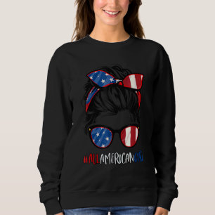 Sweatshirt Toutes les filles 4 juillet femmes américaines Mes