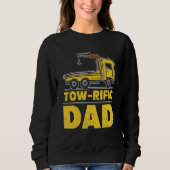 Sweatshirt Tow rific Dad  Tow Trucker (Devant)