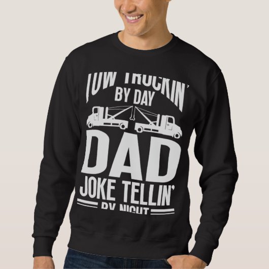 Sweatshirt Tow Truck Driver Dad Trucker Joke (Devant)