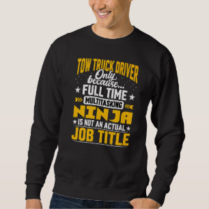 Sweatshirt Tow Truck Driver Titre de l'emploi Chauffeur de ch