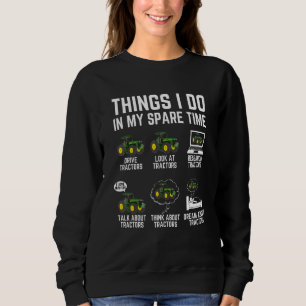 Sweatshirt Tracteurs 6 choses que je fais pendant mon temps