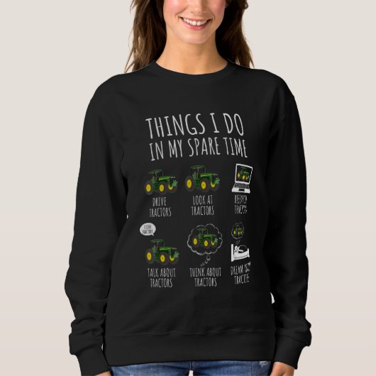 Sweatshirt Tracteurs Choses que je fais pendant mon temps lib (Devant)