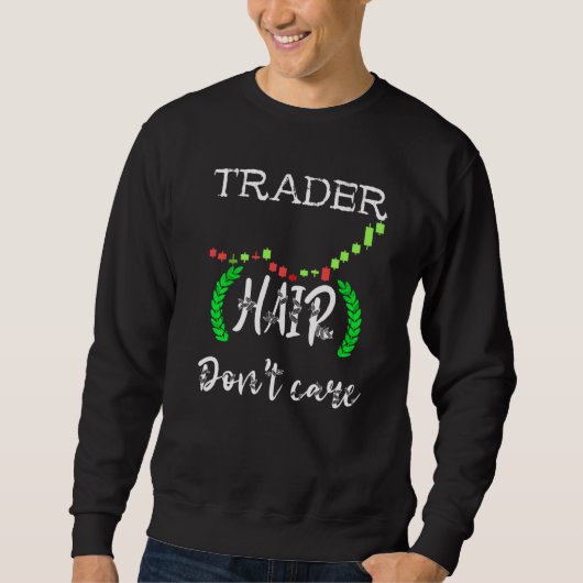 Sweatshirt Trader Hair Dont soin Jour Trading Stock Tra (Devant)