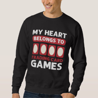 Sweatshirt Trading Card My Heart Belongs To Trading Card Game