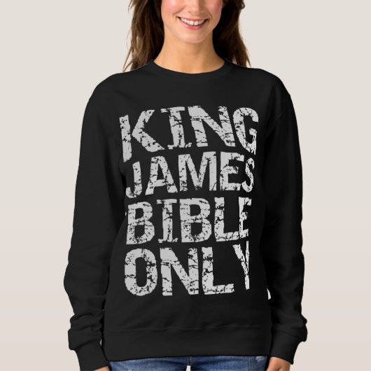 Sweatshirt Traduction chrétienne conservatrice Roi James Bibl (Devant)