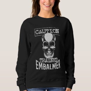 Sweatshirt Train de prudence Embalmer Mortician crâne