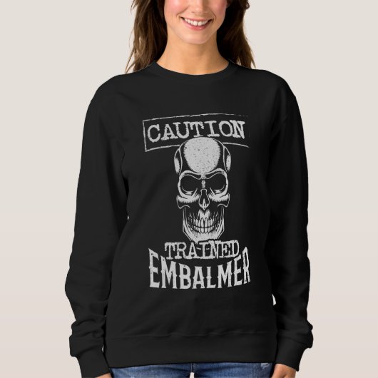 Sweatshirt Train de prudence Embalmer Mortician crâne (Devant)