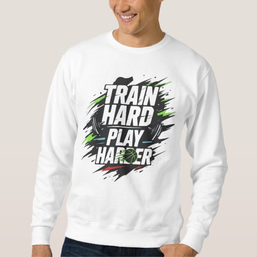 Sweatshirt Train Hard Play Harder Basketball T-Shirt - Motiva (Devant)