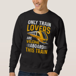Sweatshirt Train sont les trains de bienvenue Ingénieur Railr