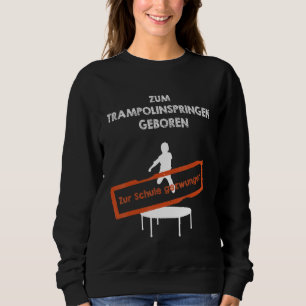 Sweatshirt Trampoline Trampoline pour enfants Scho amusant ex