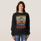 Sweatshirt Trampolining Queen Jumping Trampoline Gymnastics (Devant entier)