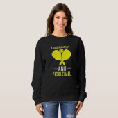 Sweatshirt Tranquility and Pickleball  Fun    Dink (Devant entier)