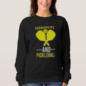 Sweatshirt Tranquility and Pickleball  Fun    Dink (Devant)