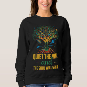 Sweatshirt Tranquille L'Esprit Et L'Âme Parlera Yoga Medita
