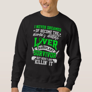 Sweatshirt Transplantage du foie Survivant le plus chaud Orgu